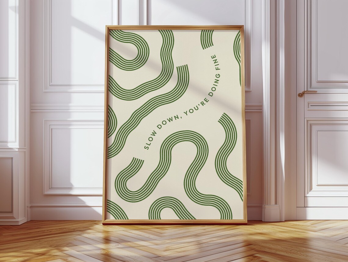 Slow Down You're Doing Fine Green Retro Wavy Line Quote Poster - Image 5