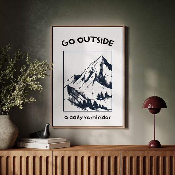 Go Outside Hand Drawn Mountain Design With Daily Reminder Quote Nature Art