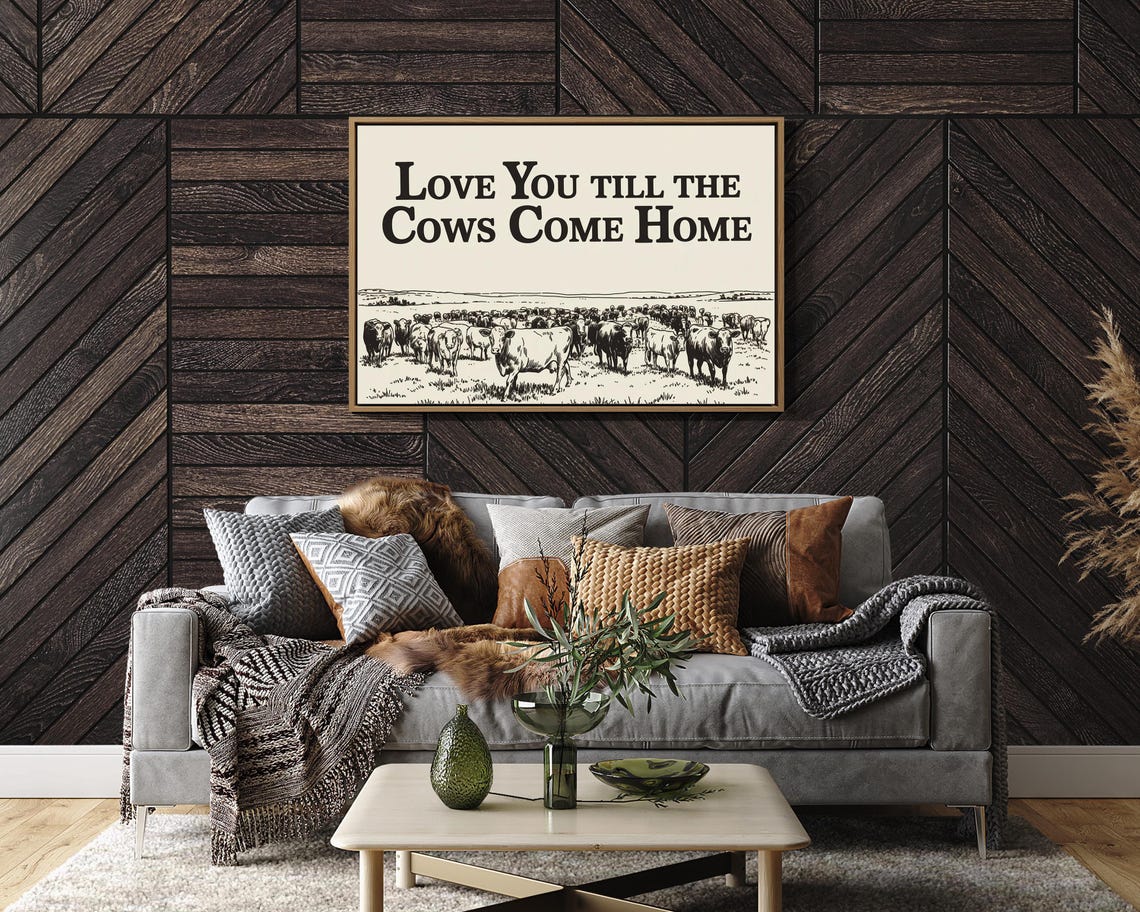 Love You Till the Cows Come Home Western Ranch Cattle Poster