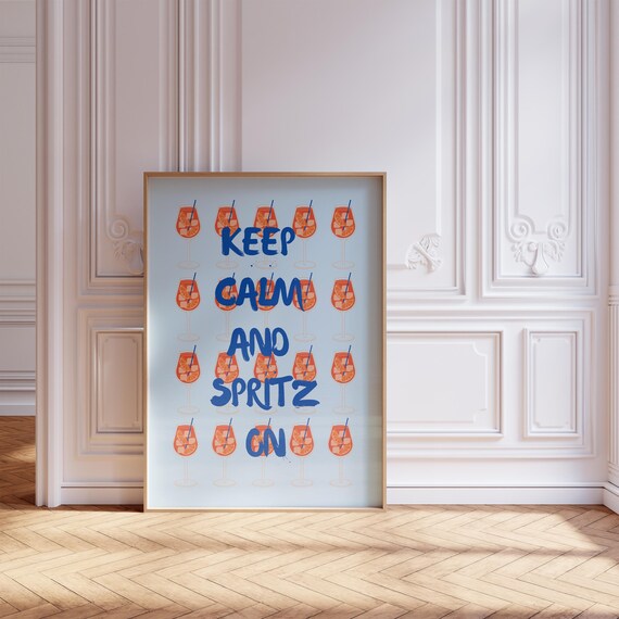 Keep Calm And Spritz On Poster Spritz Glass Pattern Blue Type Art