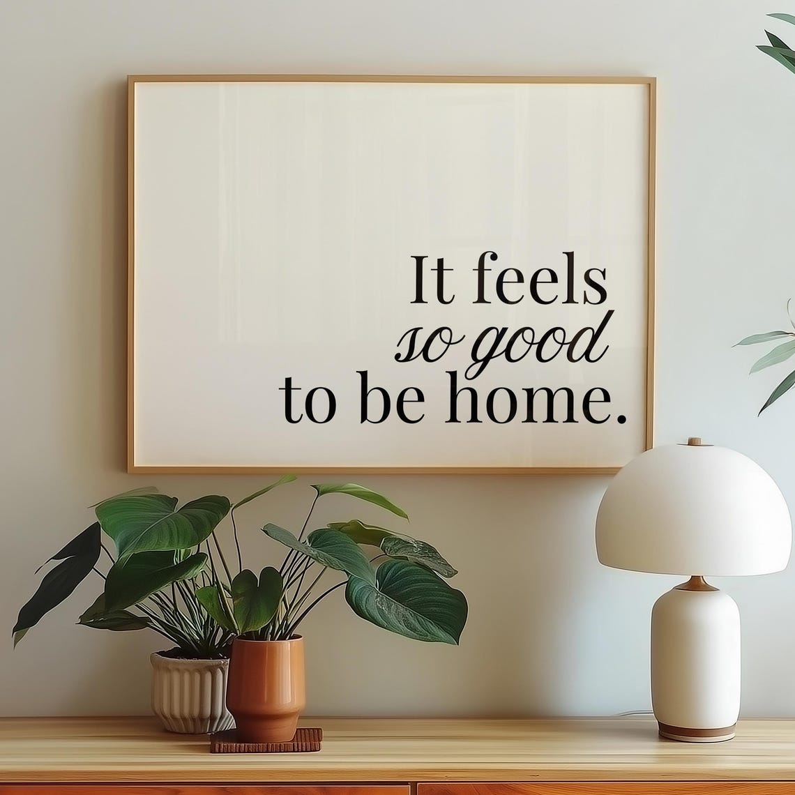 It Feels So Good To Be Home Elegant Serif Quote Poster Home Decor