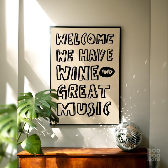 Welcome We Have Wine and Great Music Funny Bar Quote Wall Poster