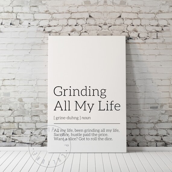 Grinding All My Life Lyric Definition Rap Quote Canvas Style Poster