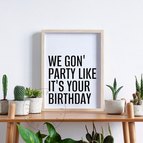 We Gon' Party Like It's Your Birthday 50 Cent Celebration Poster