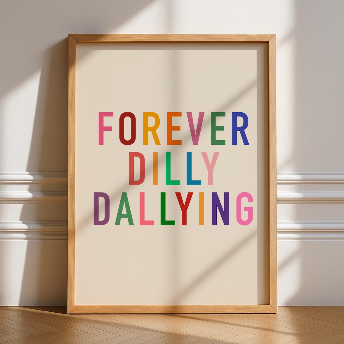 Forever Dilly Dallying Poster, Preppy Quote Decor