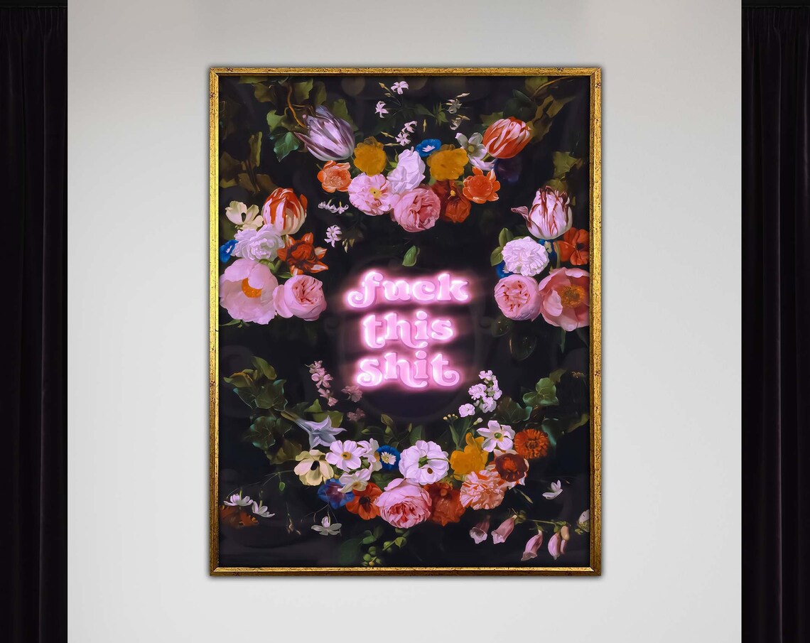 Sassy Neon Floral Baroque Statement Attitude Bold Irreverent Art Poster