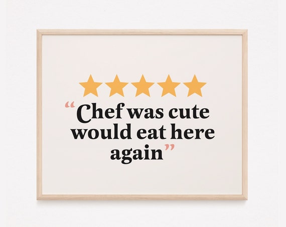 Chef Was Cute Would Eat Here Again Poster, Boho Humor