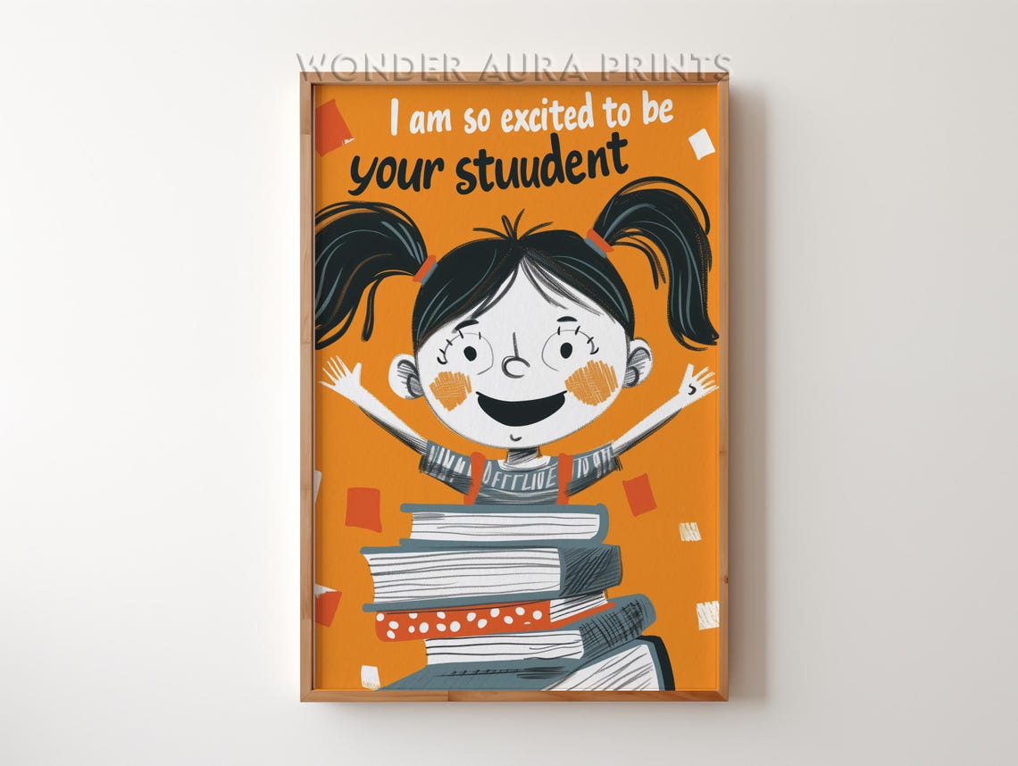 I Am So Excited to Be Your Student Cheerful Girl Classroom Poster