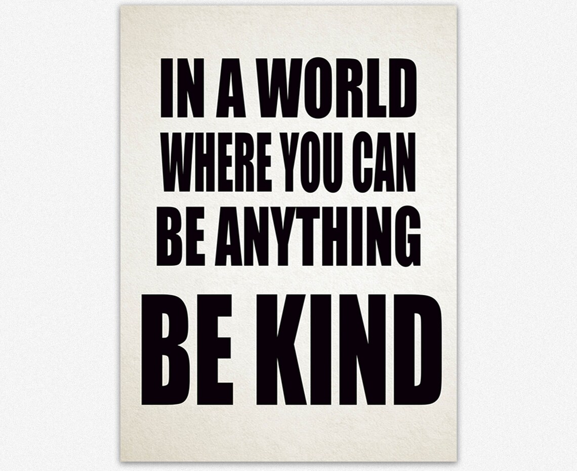 In A World Where You Can Be Anything Be Kind Quote Wall Poster - Image 2