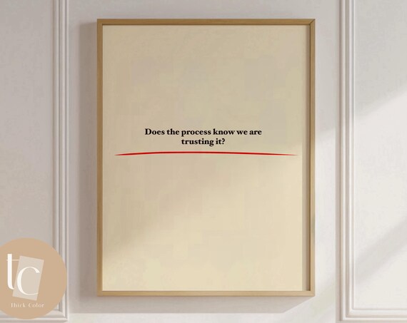 Does The Process Know We Are Trusting It Funny Quote Wall Poster