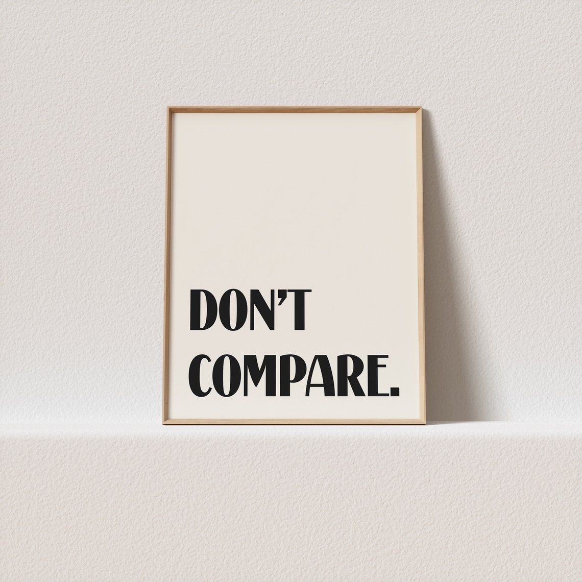 Dont Compare Bold Deco Typography Self Acceptance Statement Poster