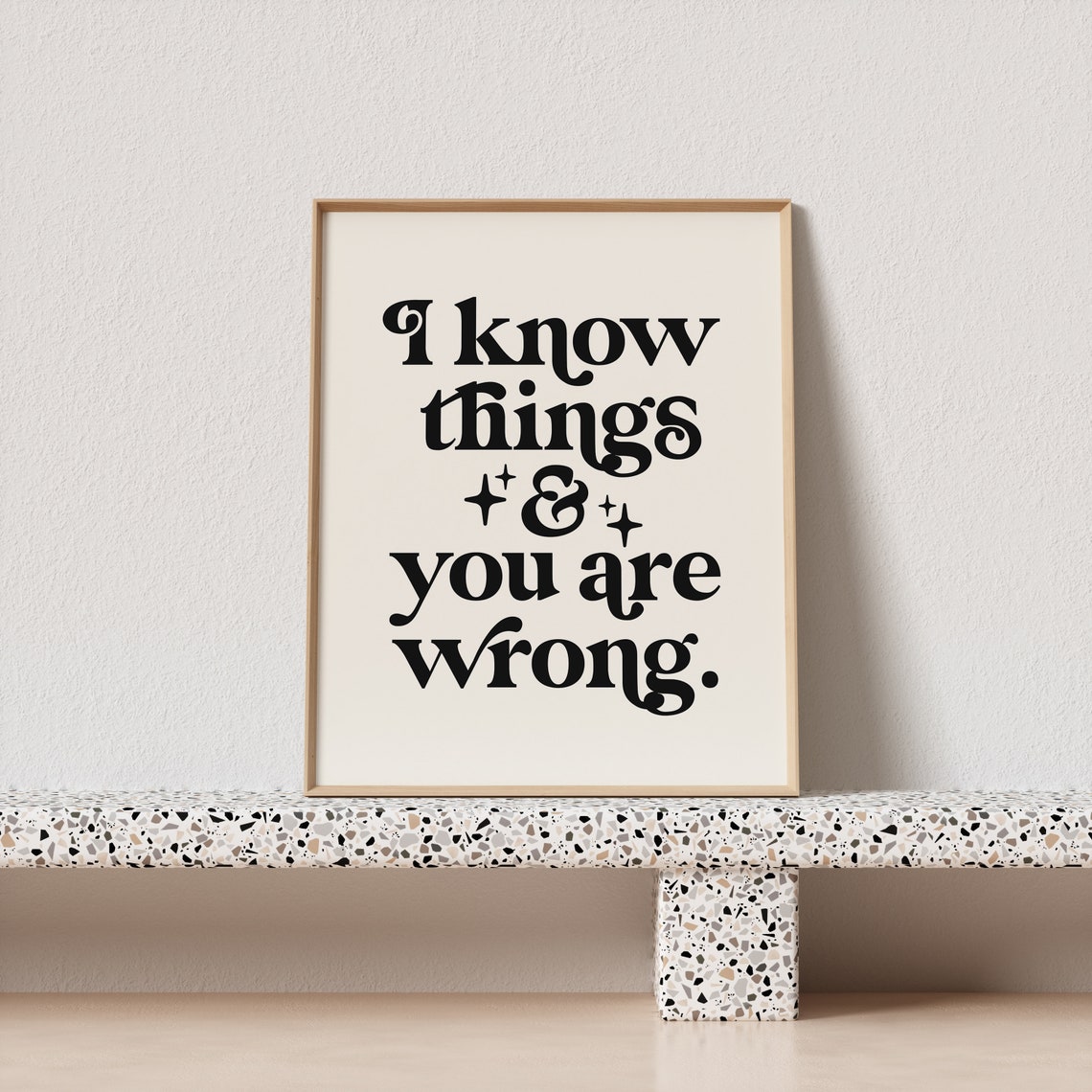 I Know Things And You Are Wrong Script Serif Typography Poster Sparkle - Image 3