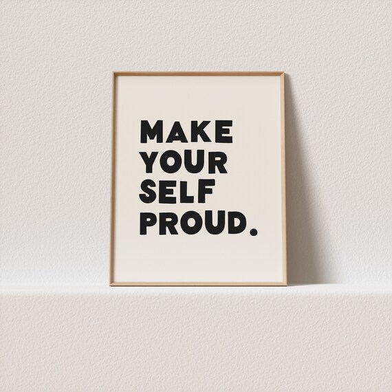 Make Yourself Proud Bold Black Typography Motivation Poster For Work