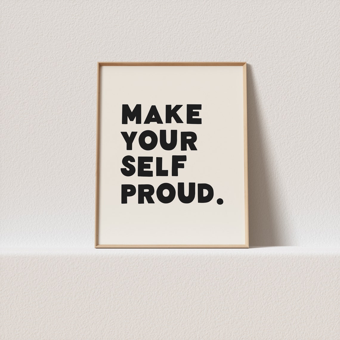 Make Yourself Proud Bold Black Typography Motivation Poster For Work