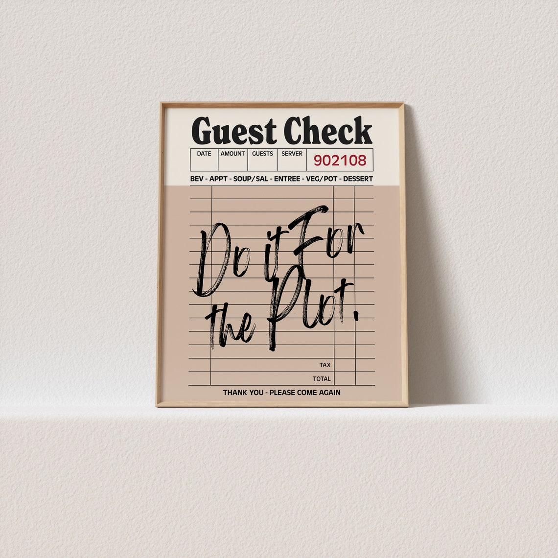 Do It For The Plot Guest Check Receipt Script Beige Quote Art Poster