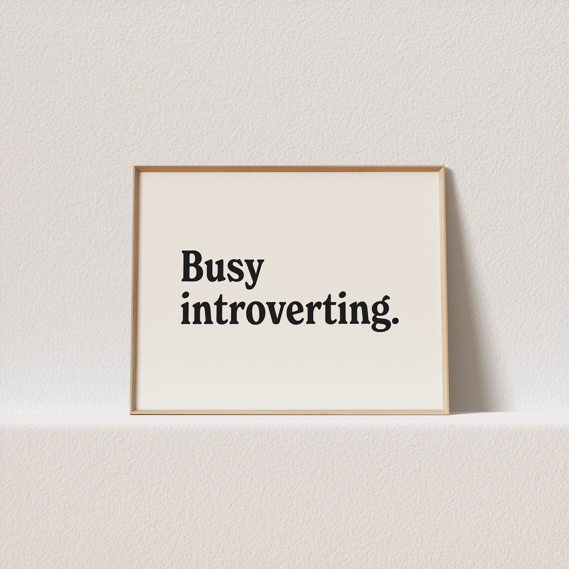 Busy Introverting Retro Typography Art Print