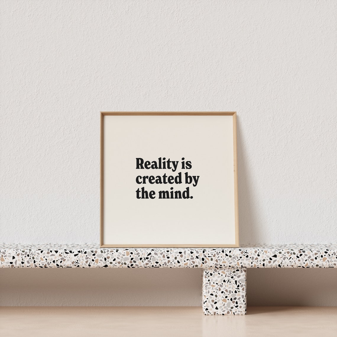 Reality Is Created By The Mind Minimal Quote Poster in Black Ink - Image 3