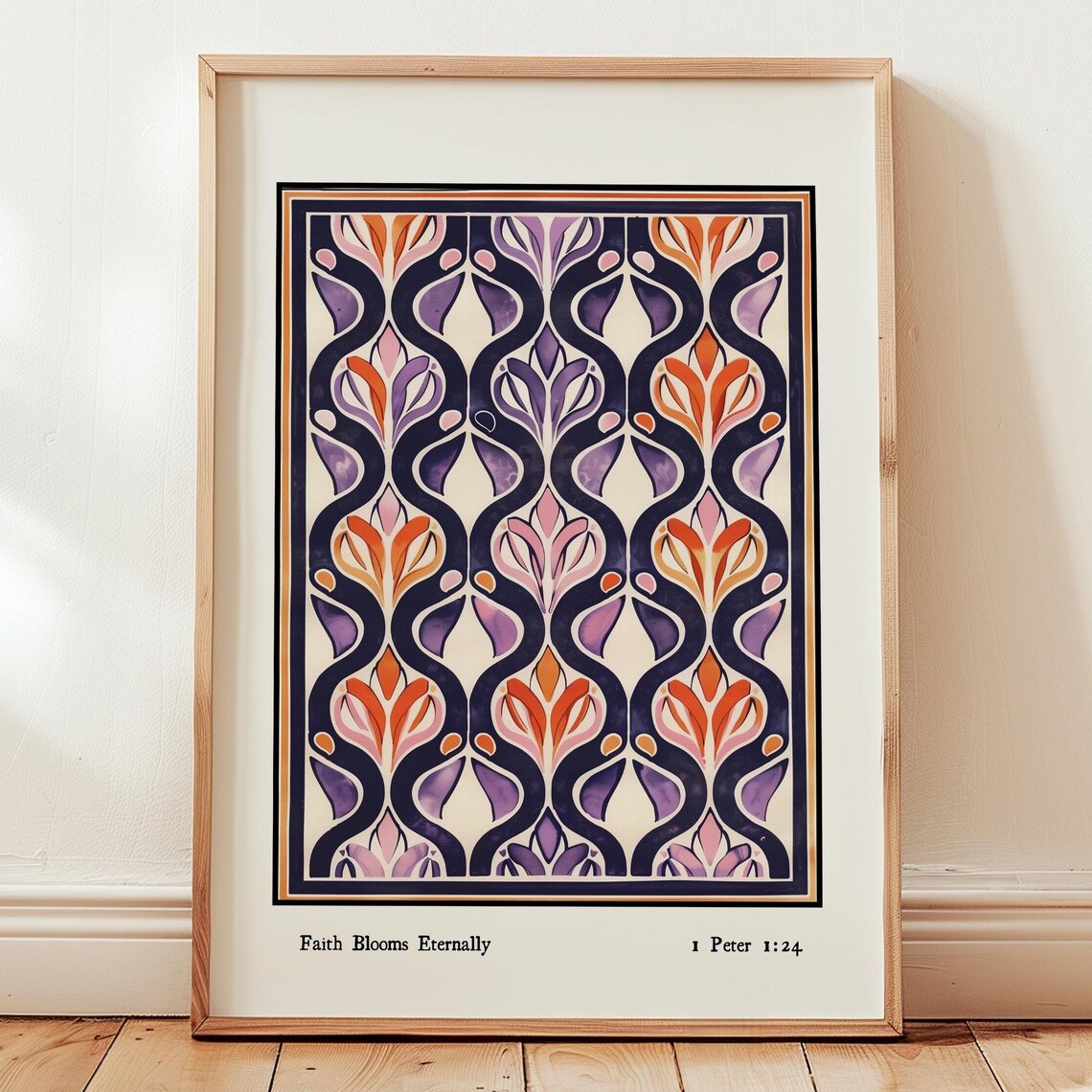 Faith Blooms Eternally 1 Peter 1:24 Ornamental Floral Poster
