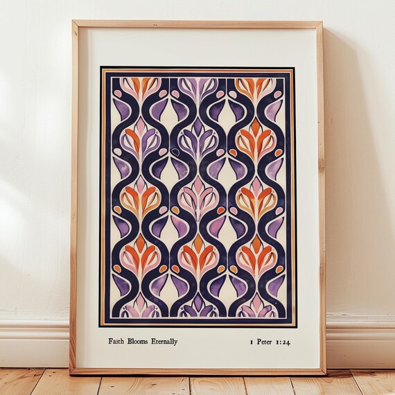 Faith Blooms Eternally 1 Peter 1:24 Ornamental Floral Poster