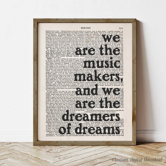 Arthur Oshaughnessy We Are The Music Makers Dreamers Of Dreams Quote Poster