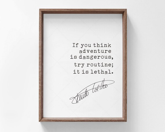 Paulo Coelho If You Think Adventure Is Dangerous Quote Poster Print