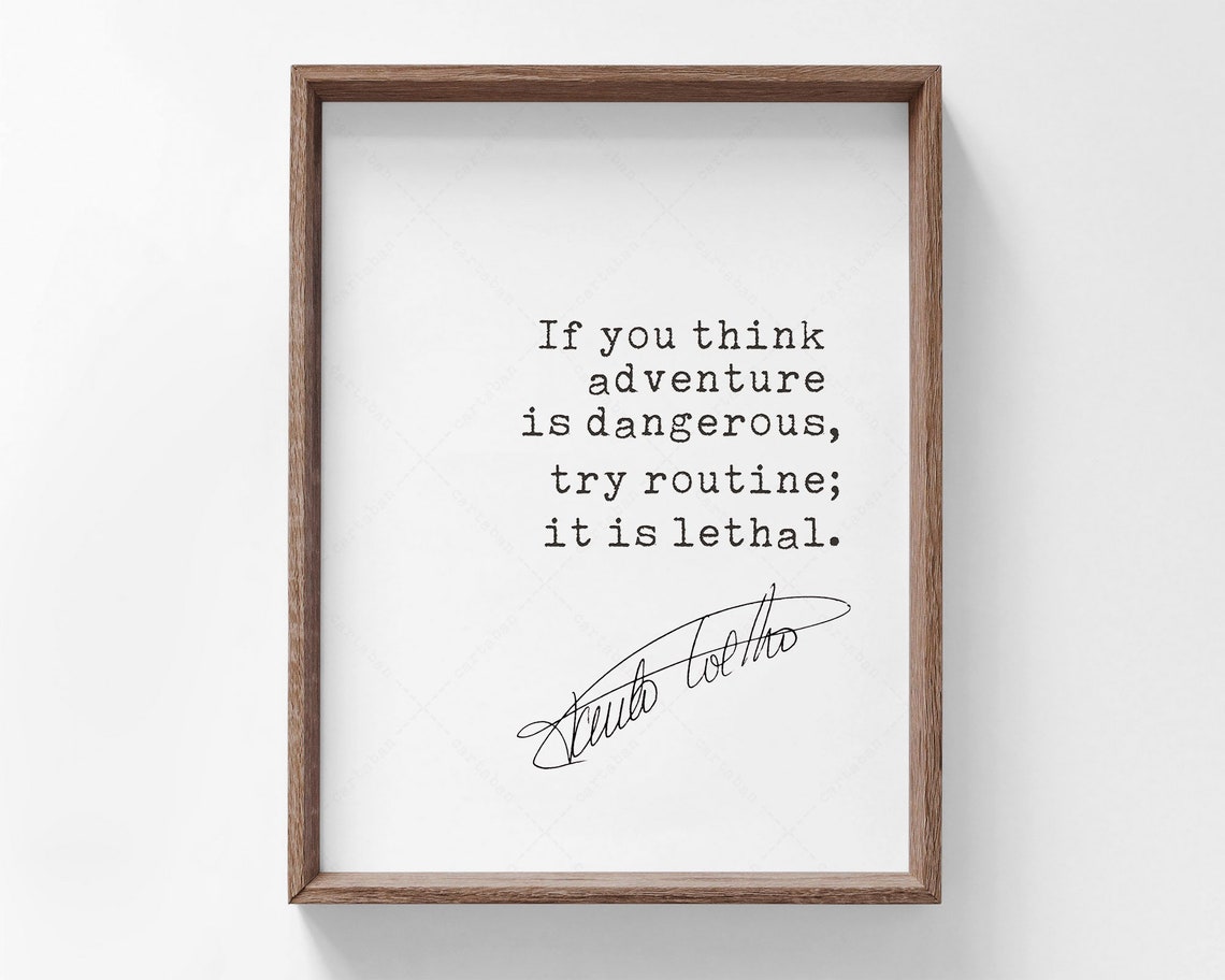 Paulo Coelho If You Think Adventure Is Dangerous Quote Poster Print