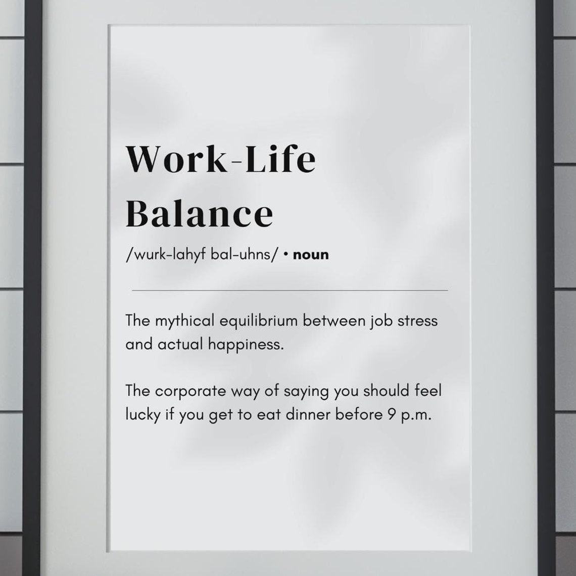 Work Life Balance Funny Definition Sarcastic Office Quote Poster