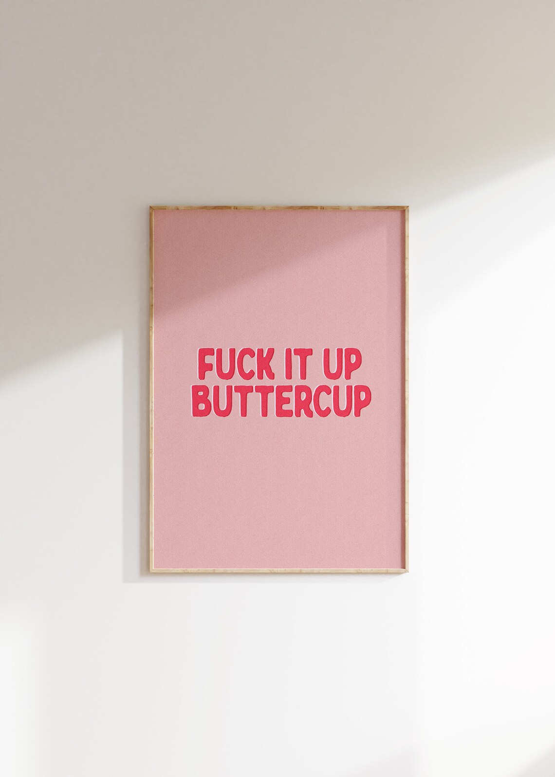 Fuck It Up Buttercup Bold Pink Typography Sweary Quote Poster - Image 4