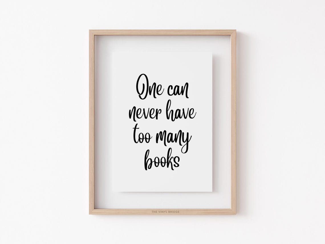 One Can Never Have Too Many Books Script Quote Typography Poster - Image 3