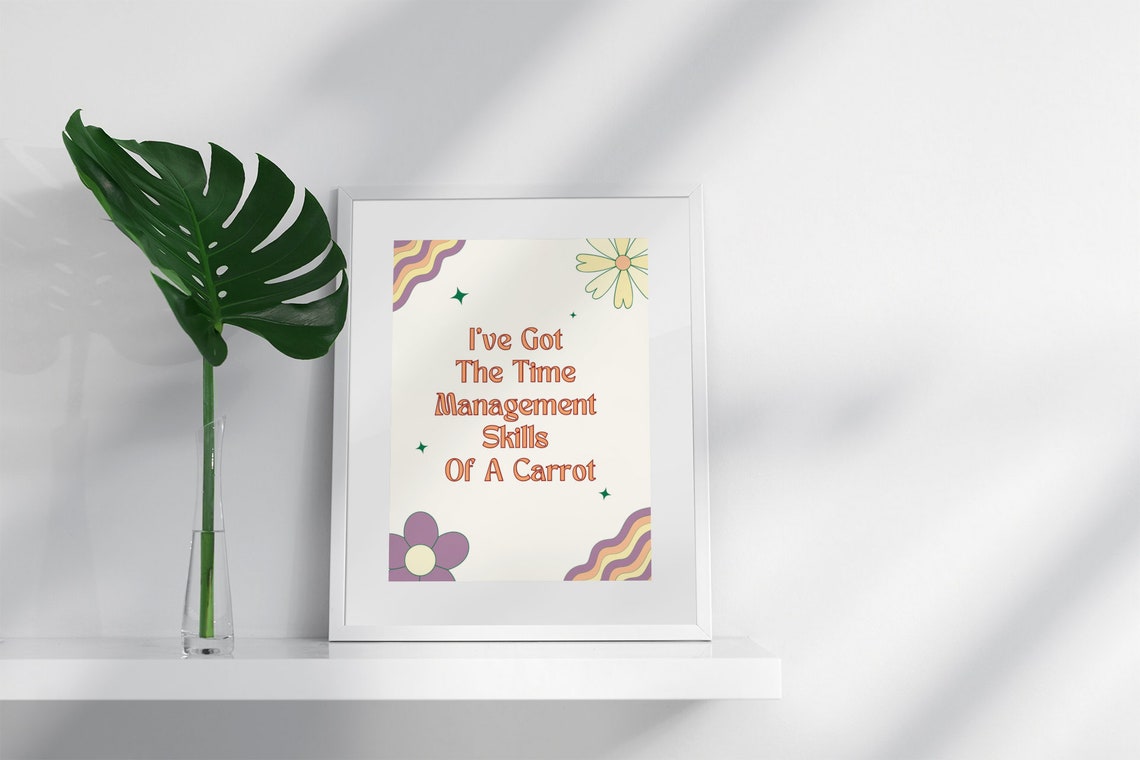 Time Management Skills Of A Carrot Funny Office Quote Poster - Image 2
