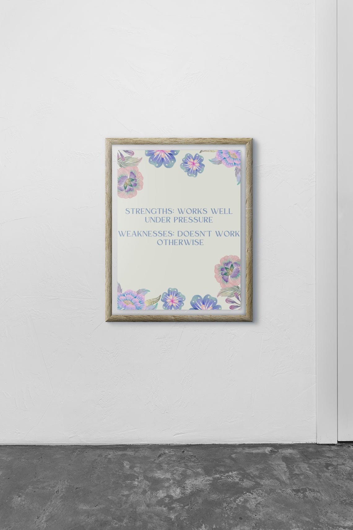 Works Well Under Pressure Funny Strengths Weaknesses Quote Poster - Image 2