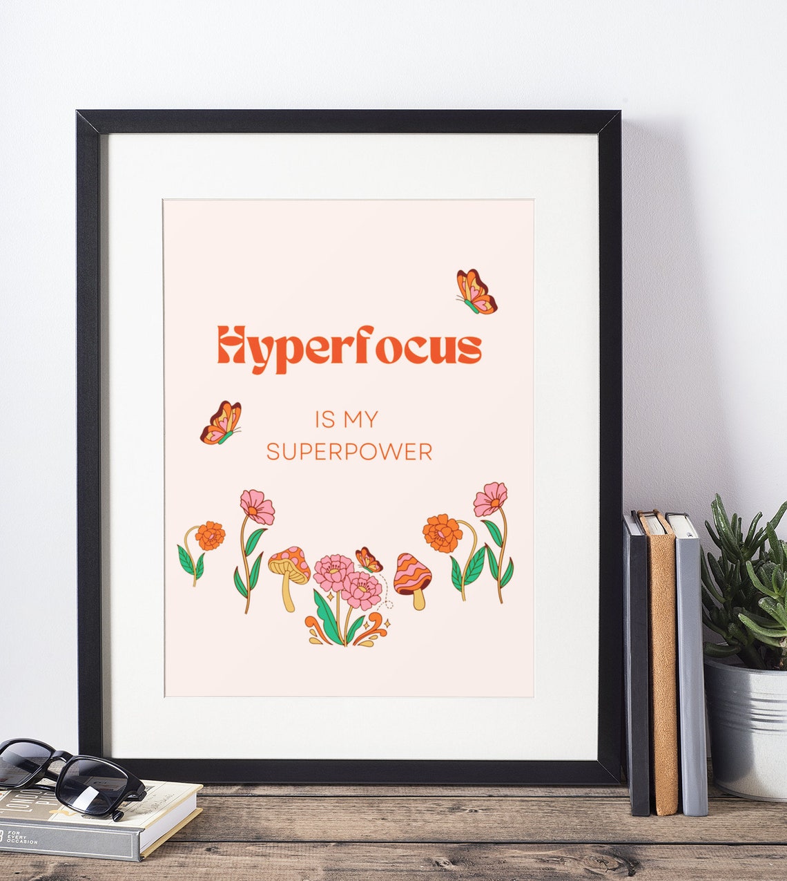 Hyperfocus Is My Superpower Floral ADHD Positive Quote Poster - Image 3
