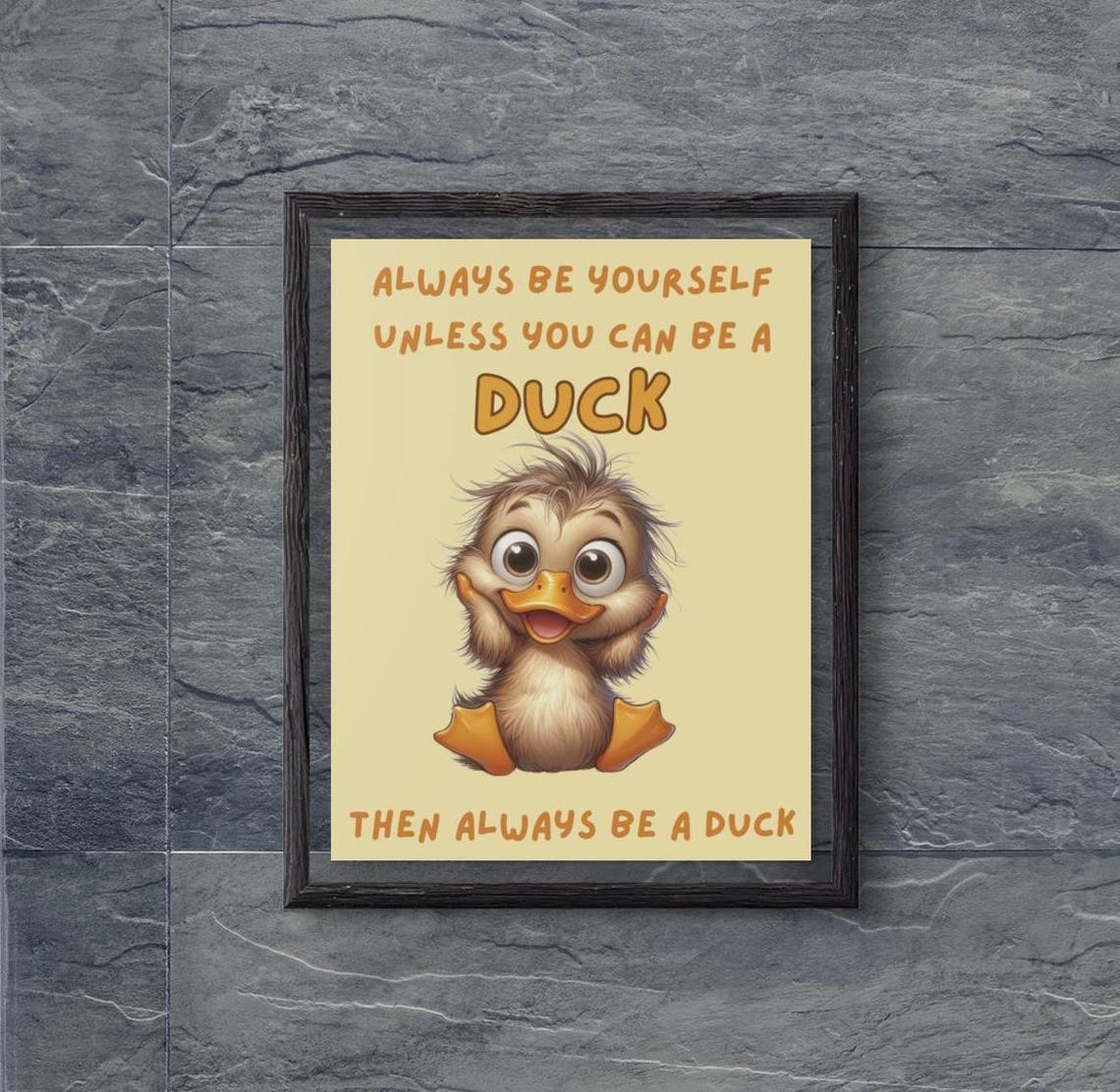 Cute Duckling Always Be Yourself Funny Duck Quote Wall Art Print