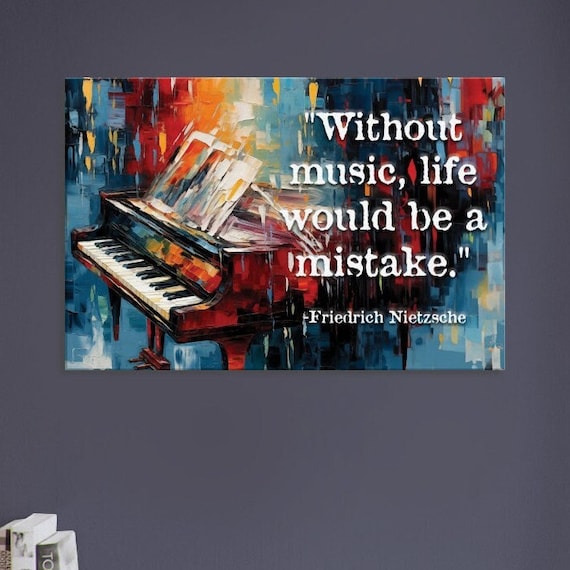 Friedrich Nietzsche Quote Poster "Without Music Life Would Be A Mistake" Piano