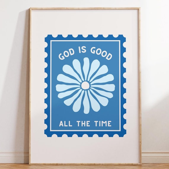 God Is Good Poster Christian Wall Art Bible Verse Wall Art Trendy Apartment Decor Christian Girl Dorm Room Decor Housewarming Gift