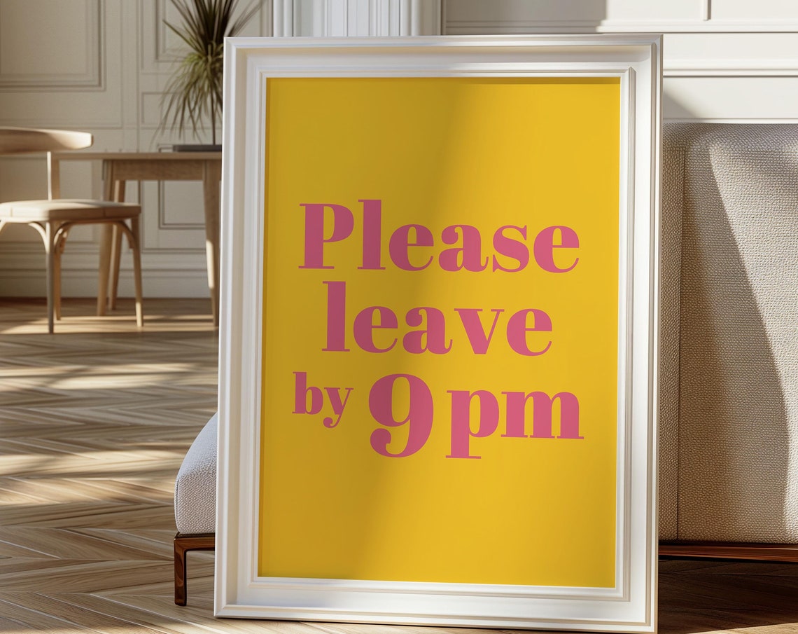 Please Leave By 9 Pm Funny Pink Mustard Yellow Retro Quote Poster