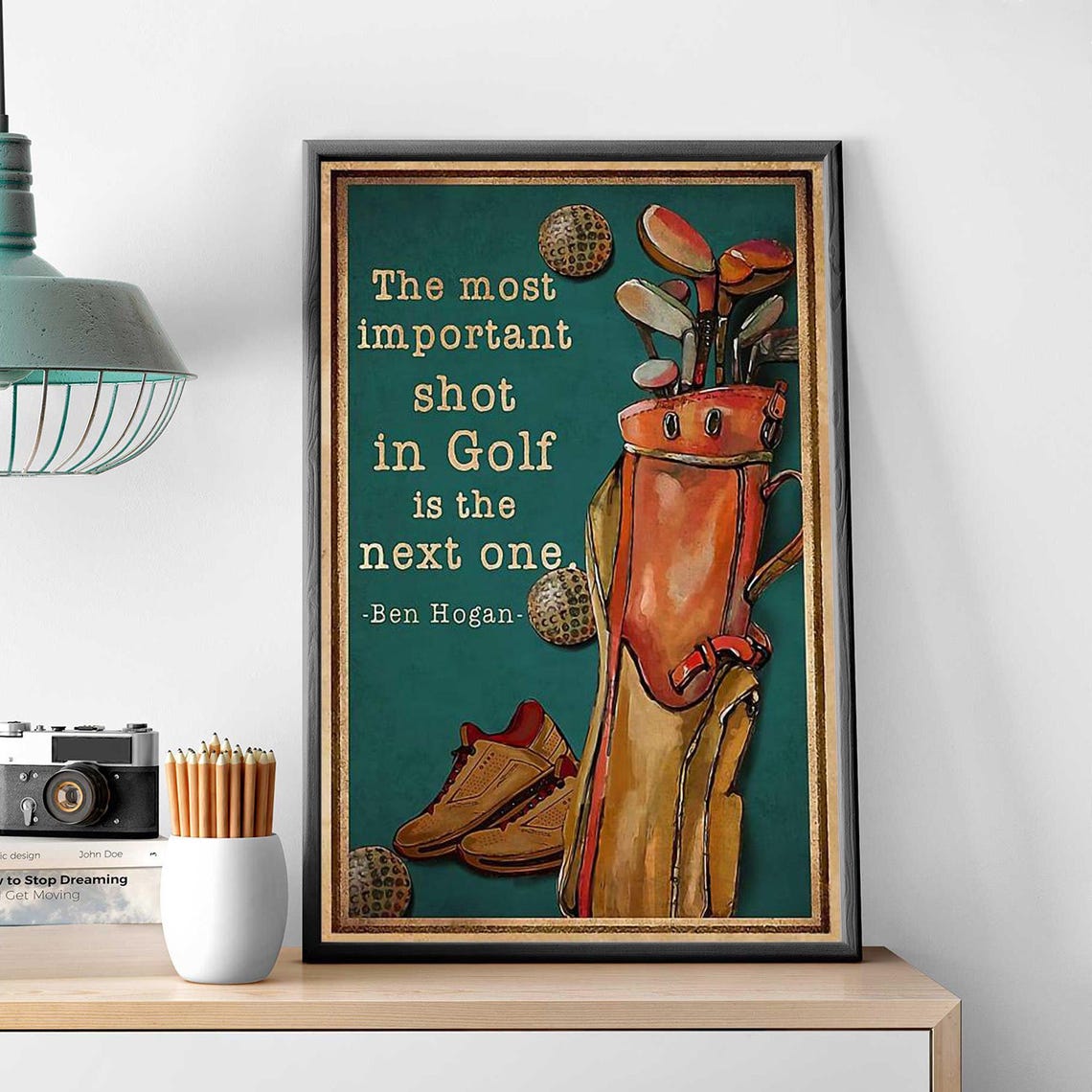 The Most Important Shot In Golf Is The Next One Ben Hogan Poster - Image 3