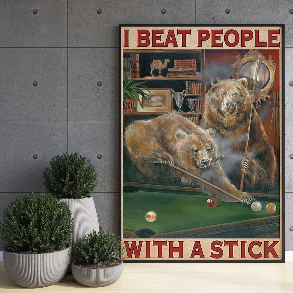 Funny Bears Playing Pool I Beat People With A Stick Vintage Billiards Poster - Image 3