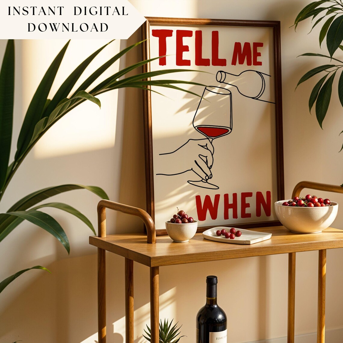 Tell Me When Instant Wine Bottle Cocktail Poster