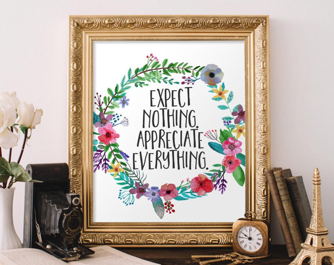 Expect Nothing Appreciate Everything Floral Wreath Quote Wall Poster