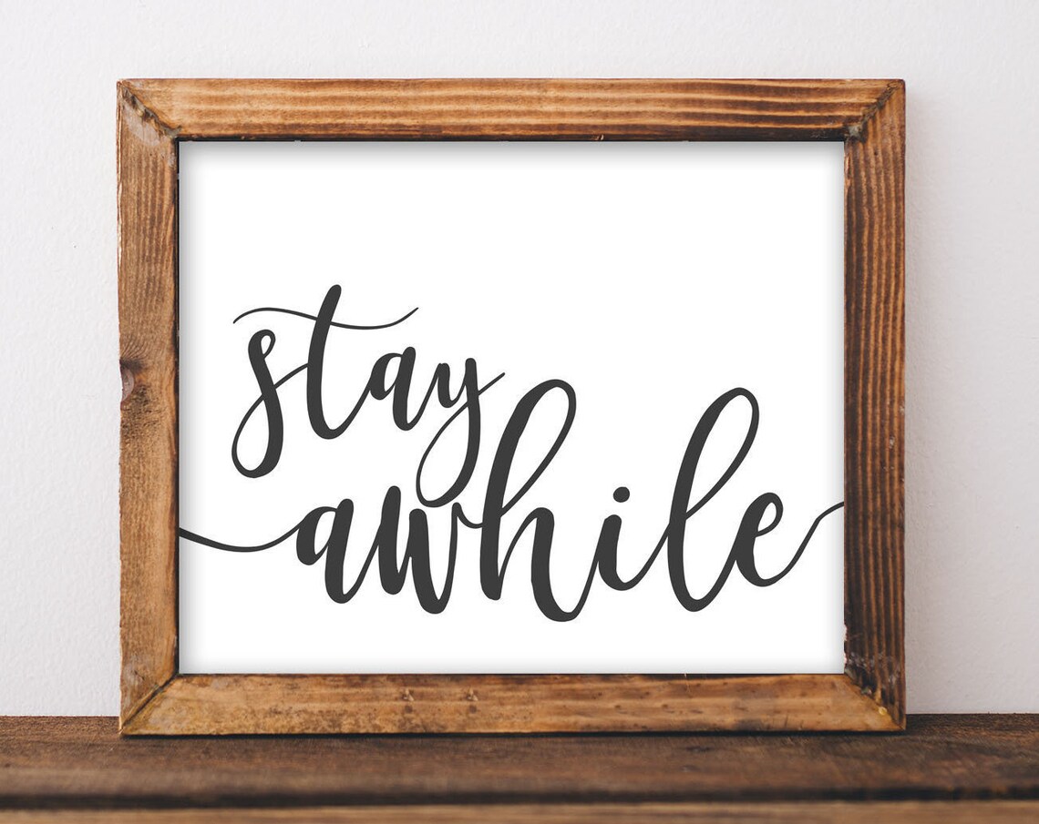 Stay Awhile Quote Art Print, Farmhouse Decor