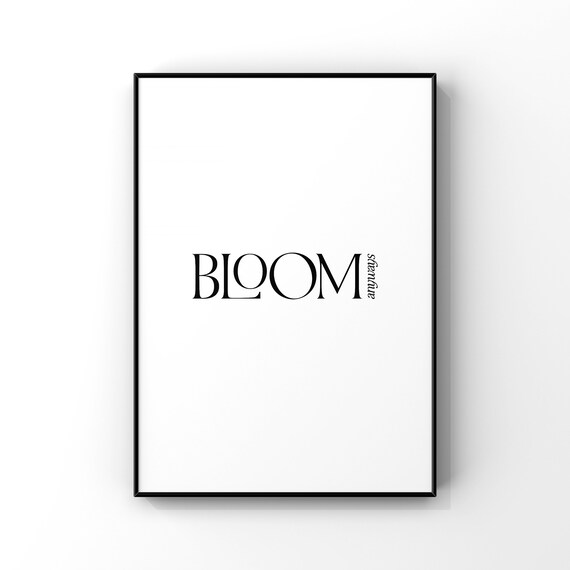 Bloom Anyways Minimalist Typography Inspirational Quote Poster