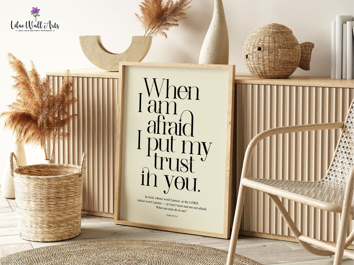 When I Am Afraid I Put My Trust In You Psalm 56 Boho Verse Poster