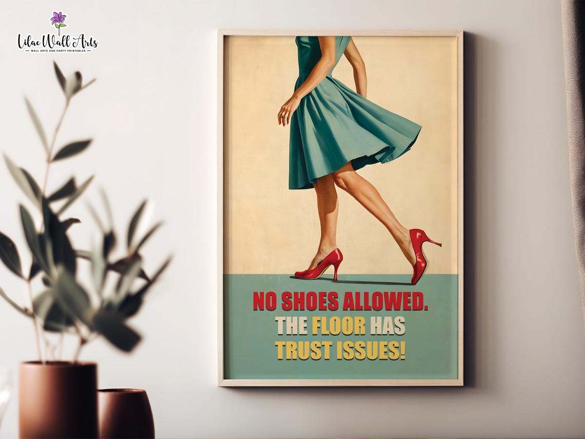 No Shoes Allowed The Floor Has Trust Issues Retro Shoe Poster
