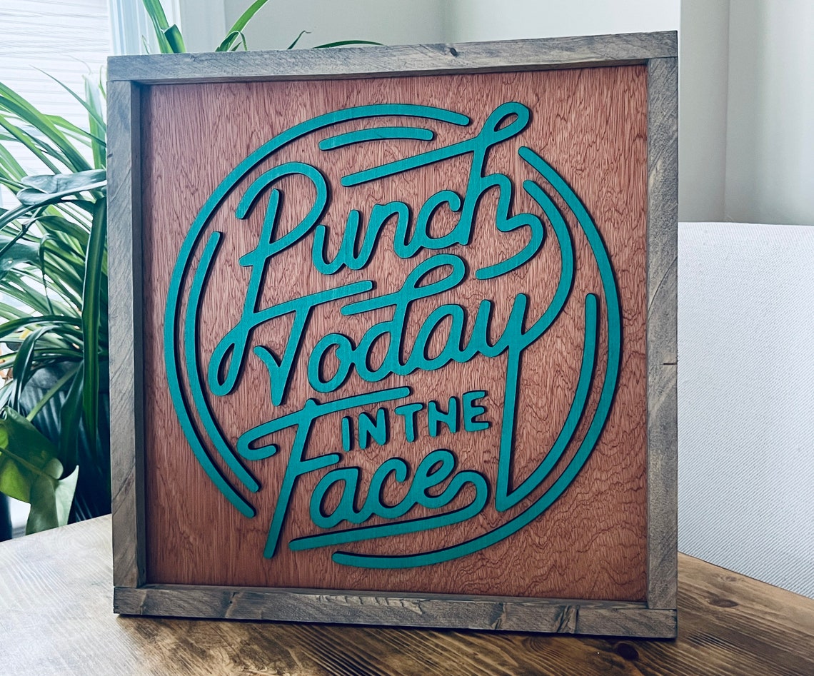 Punch Today In The Face Teal Script Circular Badge Sign Poster