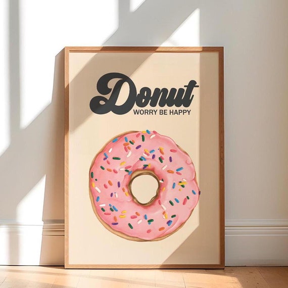 Donut Worry Wall Print Retro Donut Poster Trendy Wall Art Print Groovy Wall Decor Dont Worry Poster Art