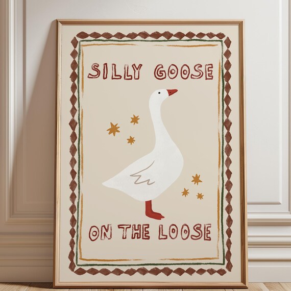 Silly Goose On The Loose Cute Illustrated Nursery Kids Poster