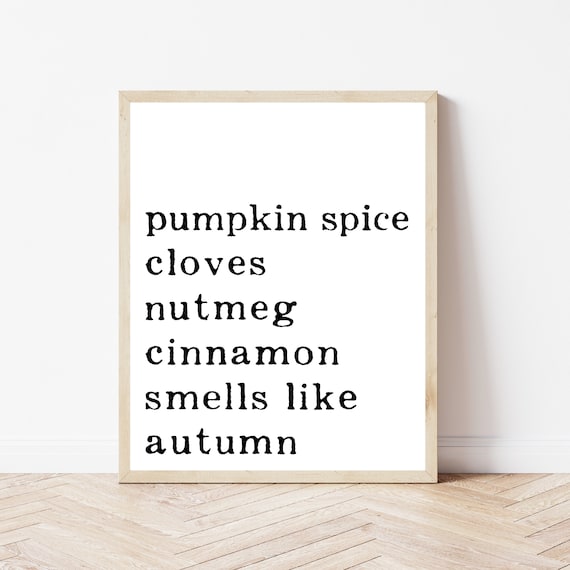 Pumpkin Spice Cloves Nutmeg Cinnamon Smells Like Autumn Poster