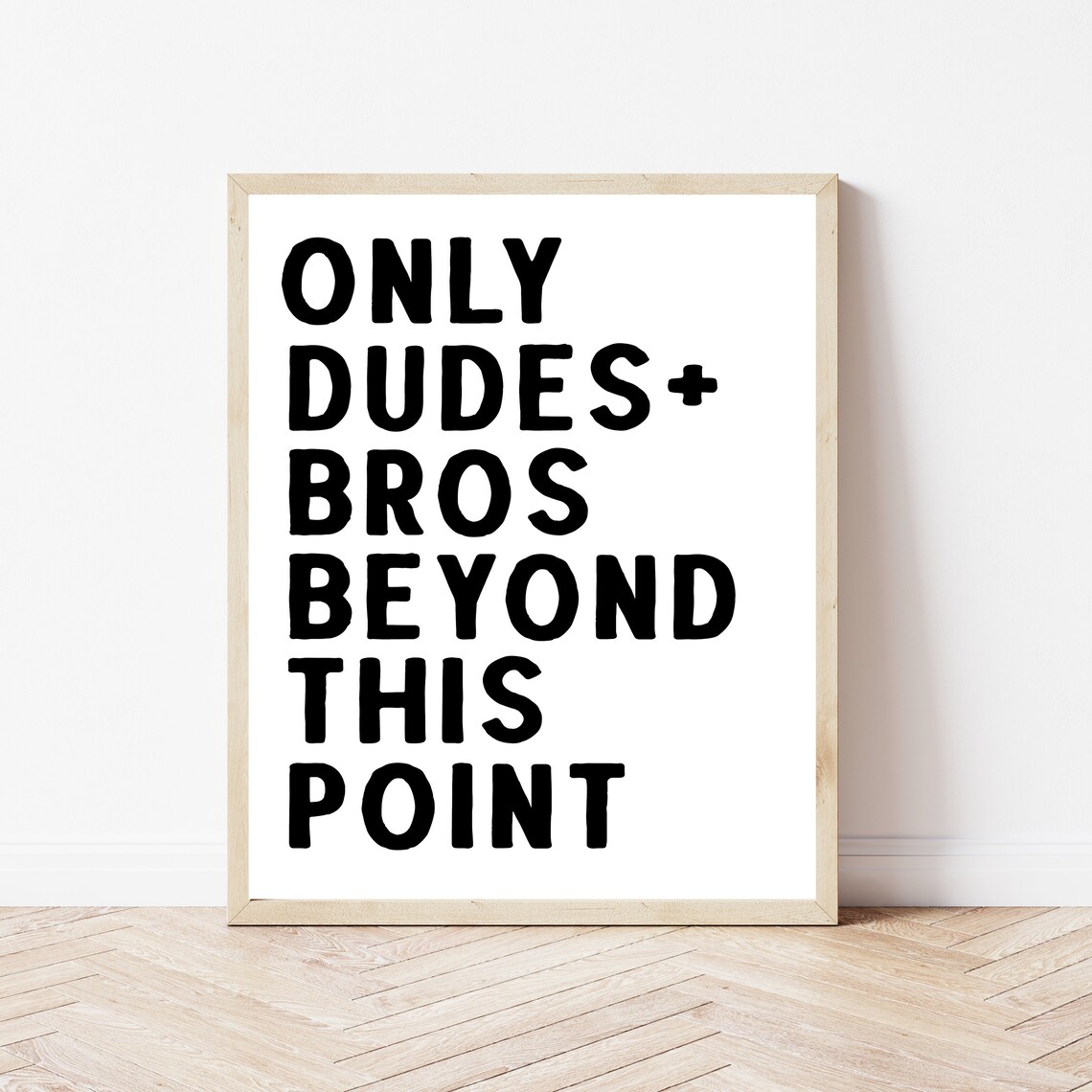 Only Dudes and Bros Beyond This Point Boys Room Door Sign Poster