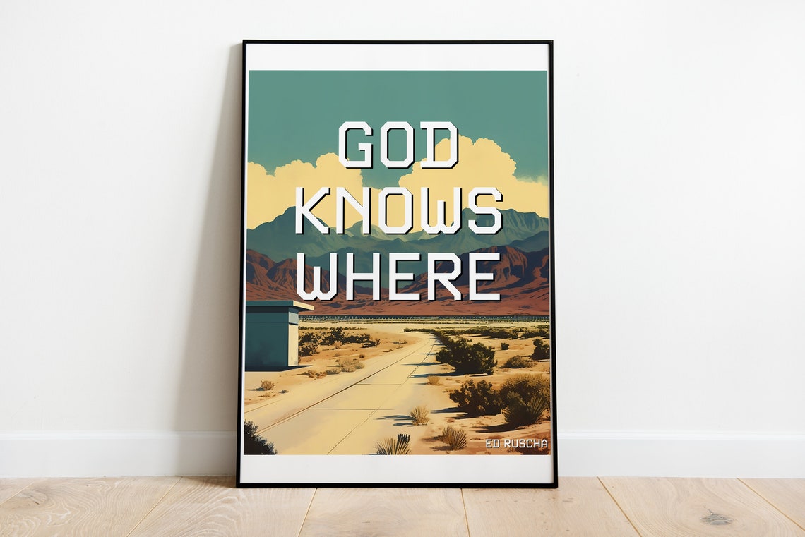 God Knows Where Ed Ruscha Retro Desert Road Phrase Art Poster